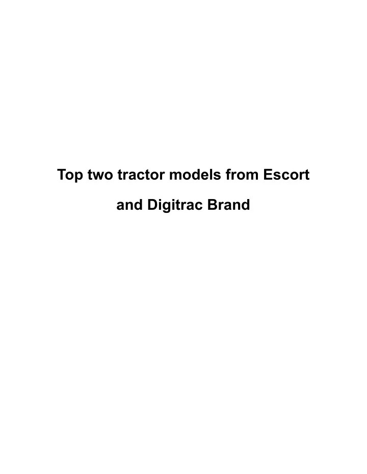 top two tractor models from escort