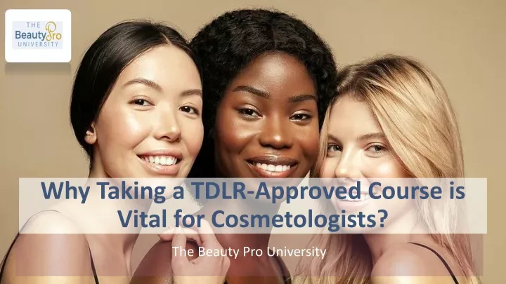why taking a tdlr approved course is vital for cosmetologists