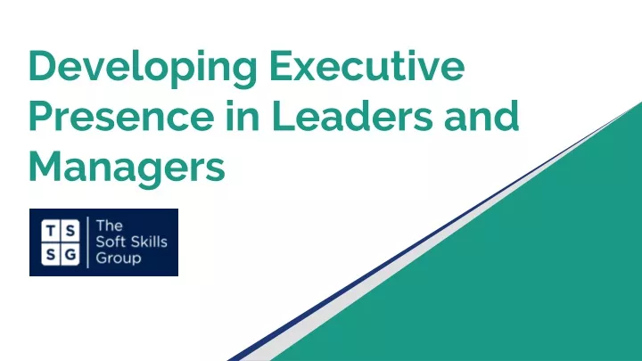 developing executive presence in leaders and managers