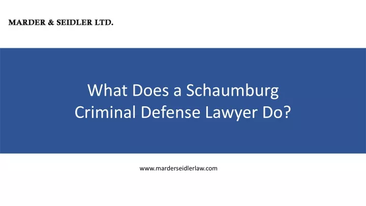 what does a schaumburg criminal defense lawyer do