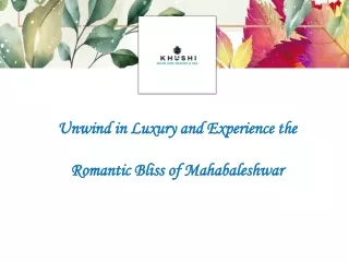 Unwind in Luxury and Experience the Romantic Bliss of Mahabaleshwar