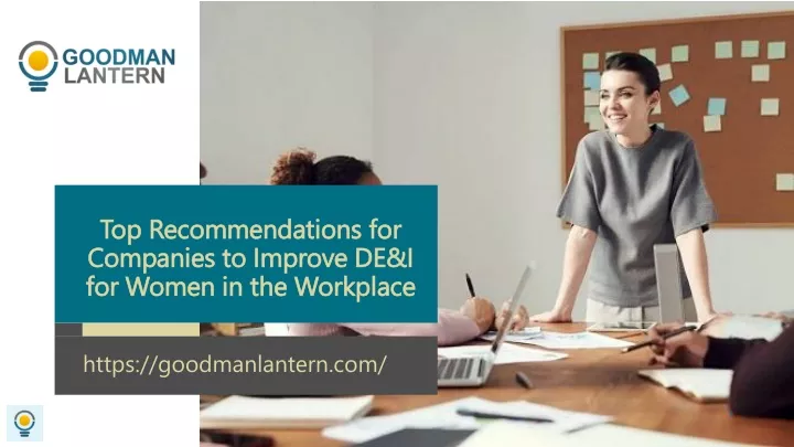 top recommendations for companies to improve de i for women in the workplace