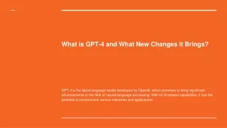 what is gpt 4 and what new changes it brings