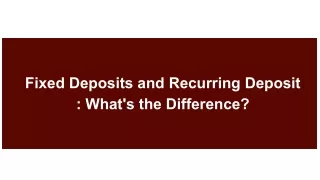 Fixed Deposits and Recurring Deposit : What's the Difference?