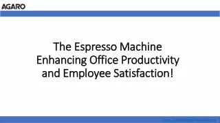 The Espresso Machine Enhancing Office Productivity and Employee Satisfaction!