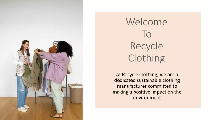 welcome to recycle clothing