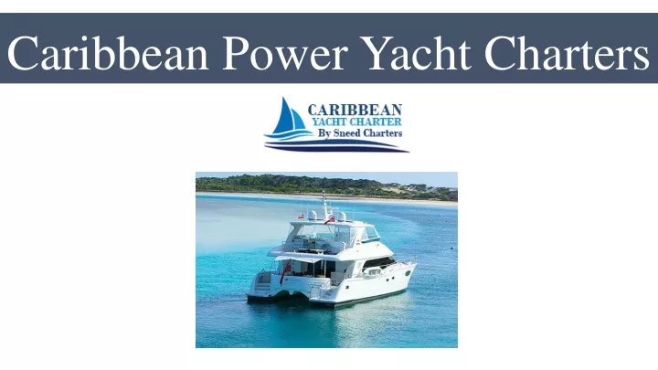 caribbean power yacht charters