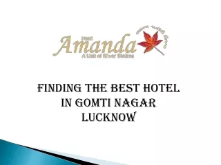 Finding The Best Hotel in Gomti Nagar Lucknow