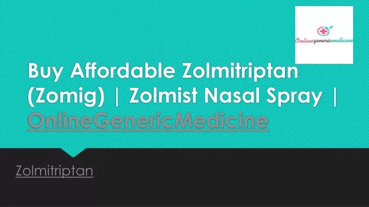 buy affordable zolmitriptan zomig zolmist nasal spray onlinegenericmedicine