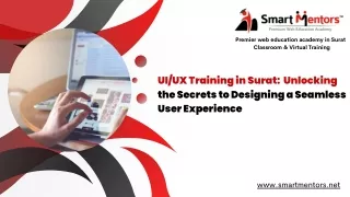 UIUX Training in Surat Unlocking the Secrets to Designing a Seamless User Experience