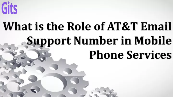 what is the role of at t email support number in mobile phone services