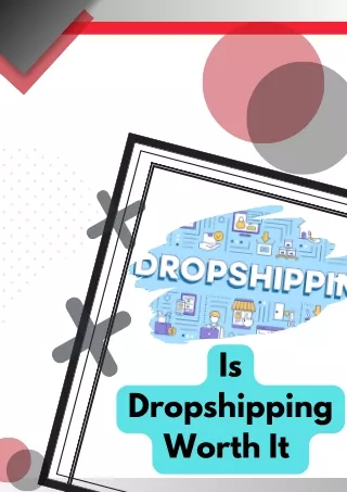 Is Dropshipping Worth It