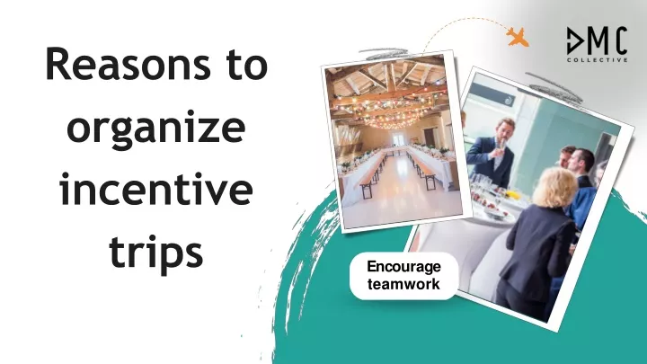 reasons to organize incentive trips