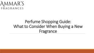 Perfume Shopping Guide and What to Consider When Buying a New Fragrance