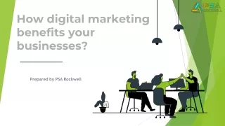 How digital marketing benefits your businesses?