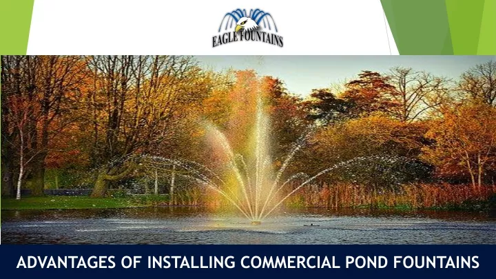 advantages of installing commercial pond fountains