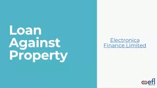 Loan Against Property - Electronica Finance Limited