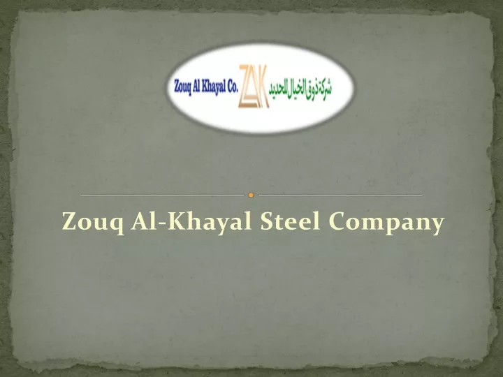 zouq al khayal steel company
