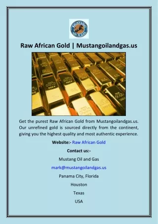Raw African Gold  Mustangoilandgas.us