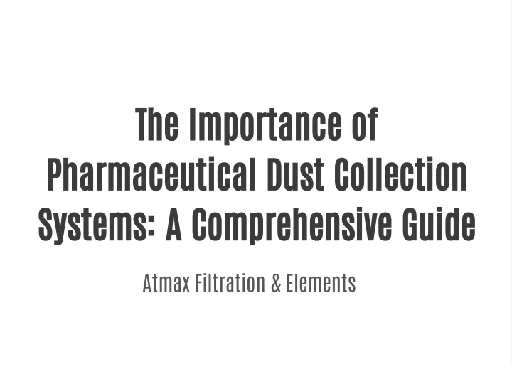 the importance of pharmaceutical dust collection