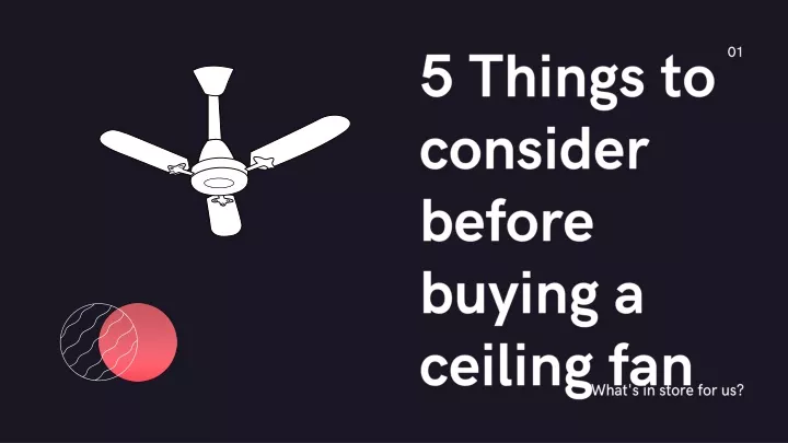 5 things to consider before buying a ceiling fan