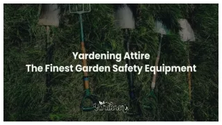 Yardening Attire The Finest Garden Safety Equipment