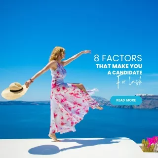 8 factors that make you a candidate for lasik
