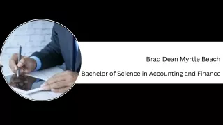 Brad Dean Myrtle Beach -  Bachelor of Science in Accounting and Finance