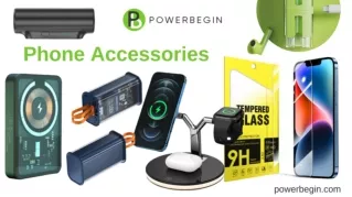 Phone Accessories - PowerBegin