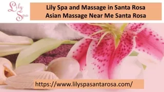 Lily Spa and Massage in Santa Rosa - Asian Massage Near Me Santa Rosa