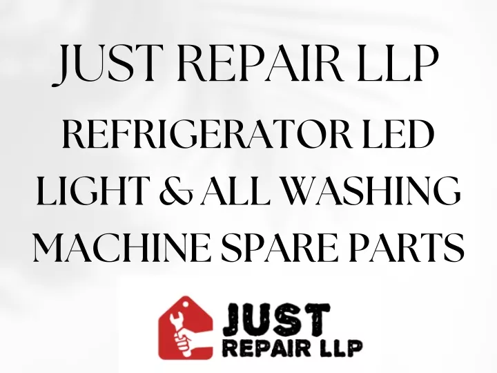 just repair llp refrigerator led light