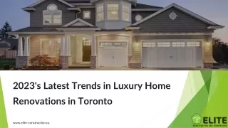 2023's Latest Trends in Luxury Home Renovations in Toronto