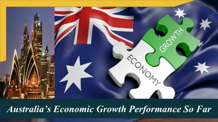 australia s economic growth performance so far