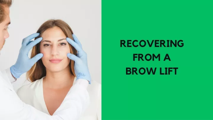 recovering from a brow lift