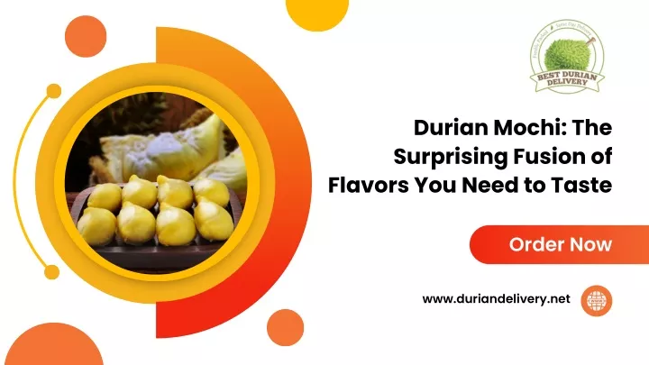 durian mochi the surprising fusion of flavors