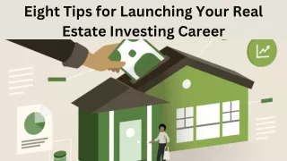 Eight Tips for Launching Your Real Estate Investing Career