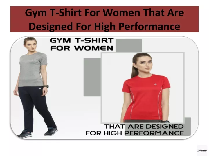 gym t shirt for women that are designed for high performance