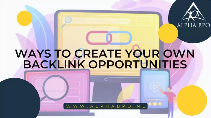 ways to create your own backlink opportunities