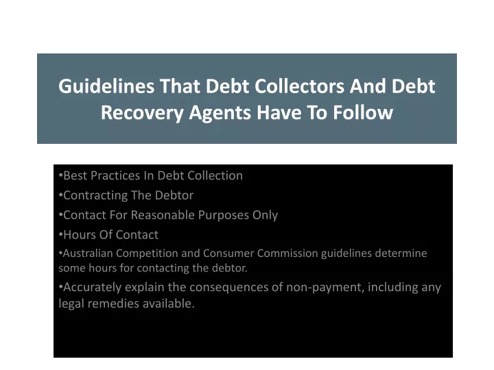 guidelines that debt collectors and debt recovery agents have to follow