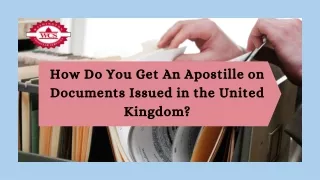 How Do You Get An Apostille on Documents Issued in the United Kingdom