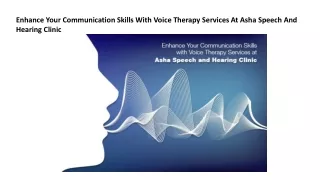 Enhance Your Communication Skills With Voice Therapy Services At Asha Speech And Hearing Clinic