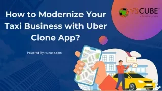 How to Modernize Your Taxi Business with Uber Clone App