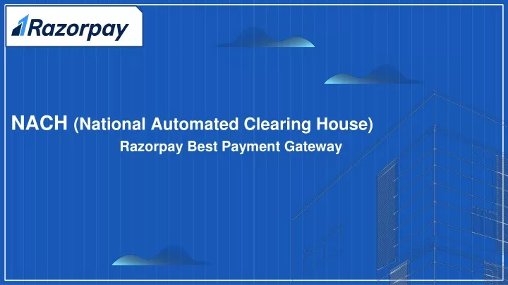 nach national automated clearing house razorpay b est payment gateway