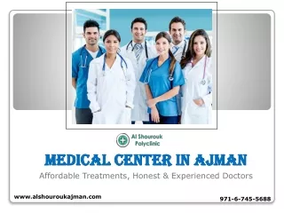 MEDICAL CENTER IN AJMAN PPT