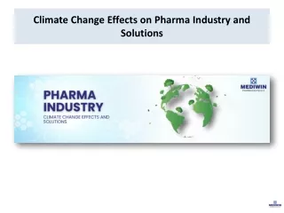 Climate Change Effects on Pharma Industry and Solutions