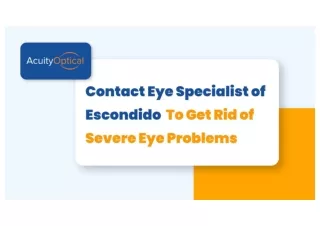 Contact Eye Specialist of Escondido To Get Rid of Severe Eye Problems