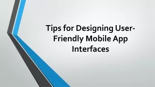 Tips for Designing User-Friendly Mobile App Interfaces