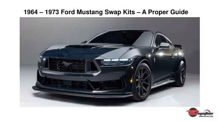 1964 1973 ford mustang swap kits a proper guide
