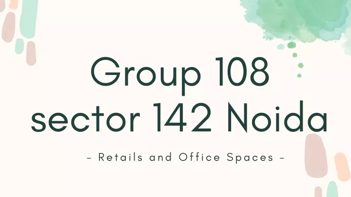 group 108 sector 142 noida