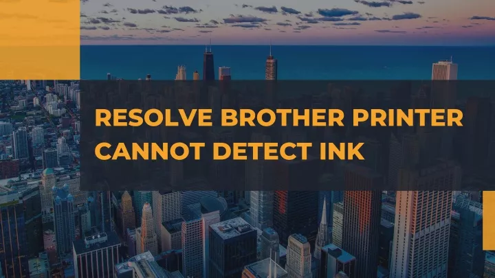 resolve brother printer cannot detect ink